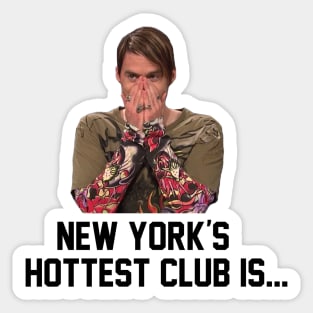 New York's Hottest Club is.... Sticker